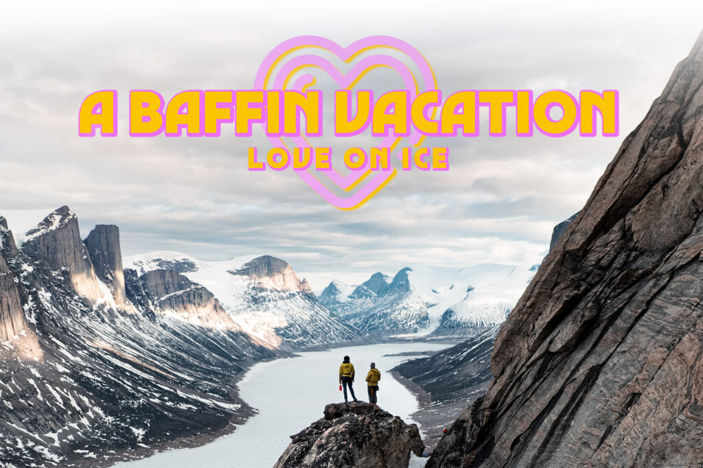 A Baffin Vacation: Love on Ice
